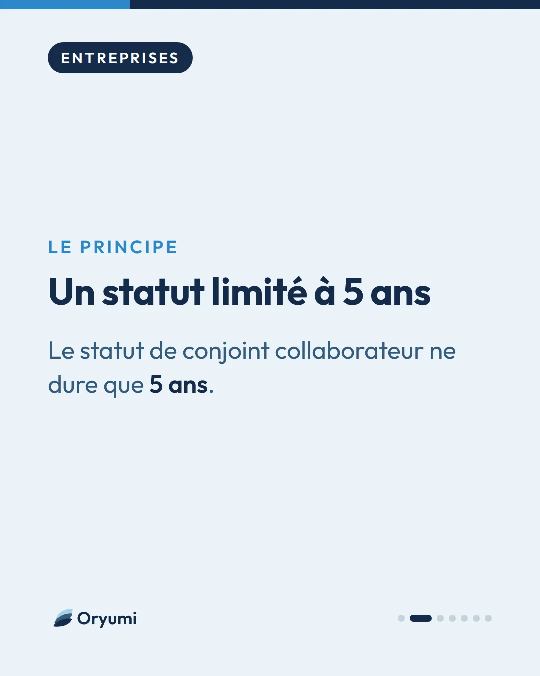 Le principe. Un statut limité à 5 ans. Le statut de conjoint collaborateur ne dure que 5 ans.